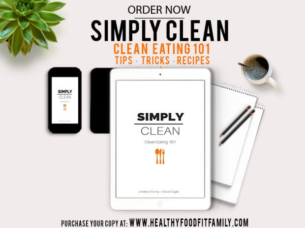 Simply Clean Ebook Eating healthy can be easy and taste AMAZING. Simply Clean is a guide to eating clean, saving money and reaching your goals. www.healthyfoodfitfamily.com